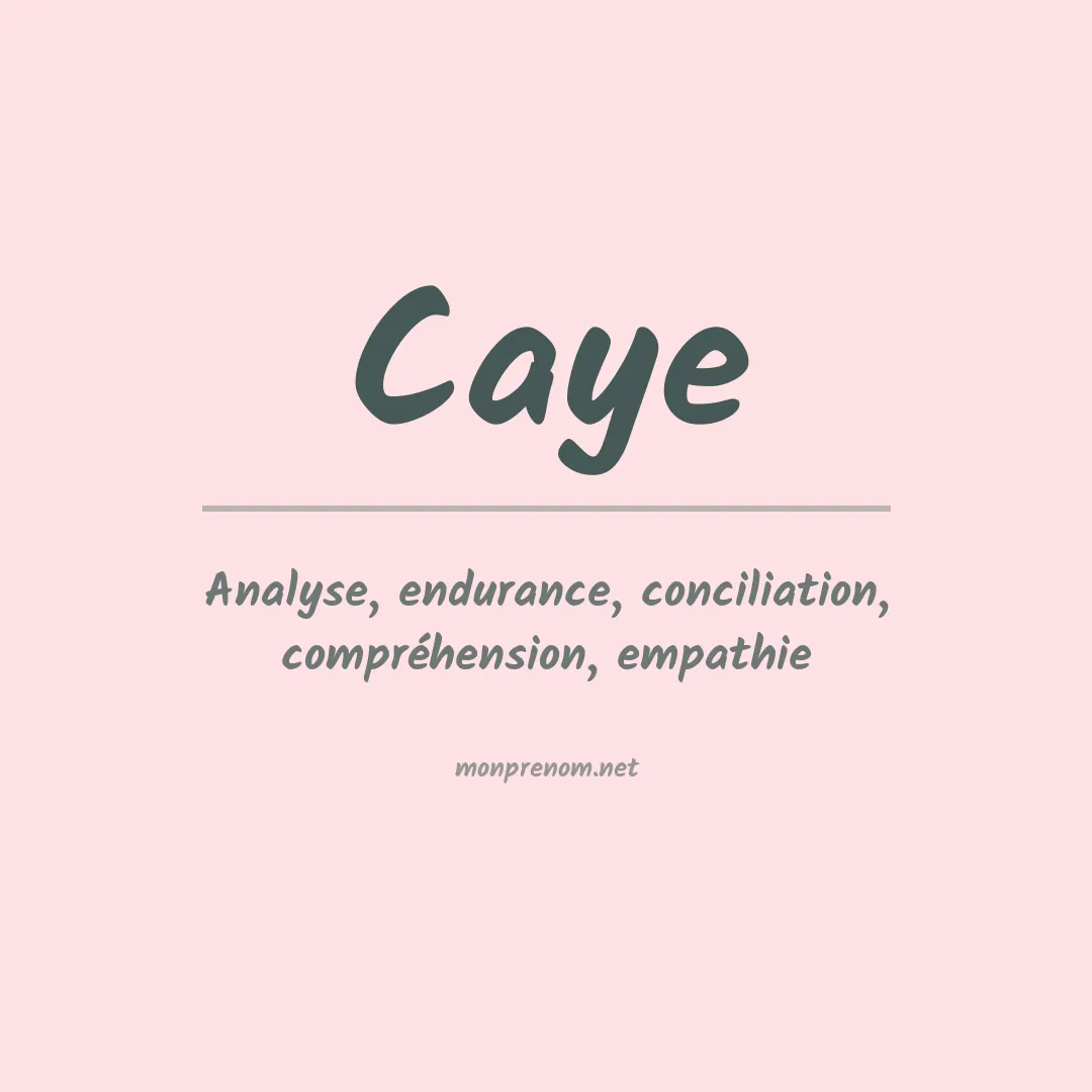 Signification du Prénom Caye