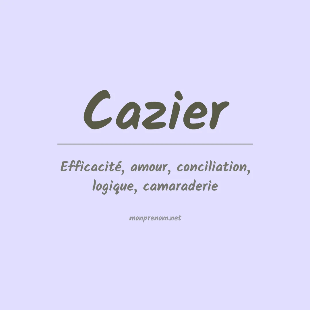 Signification du Prénom Cazier