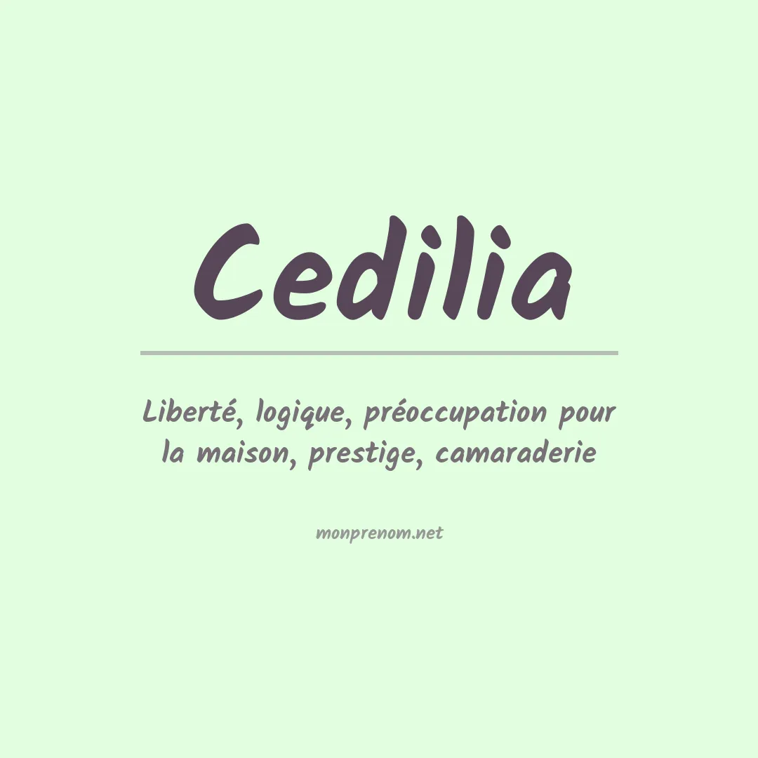 Signification du Prénom Cedilia Signification du Prénom Cedilia