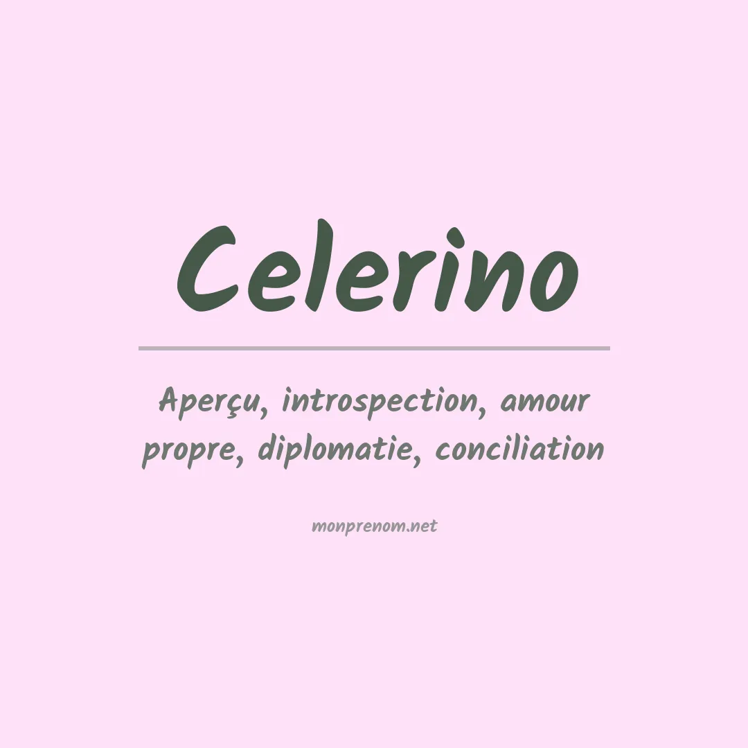 Signification du Prénom Celerino