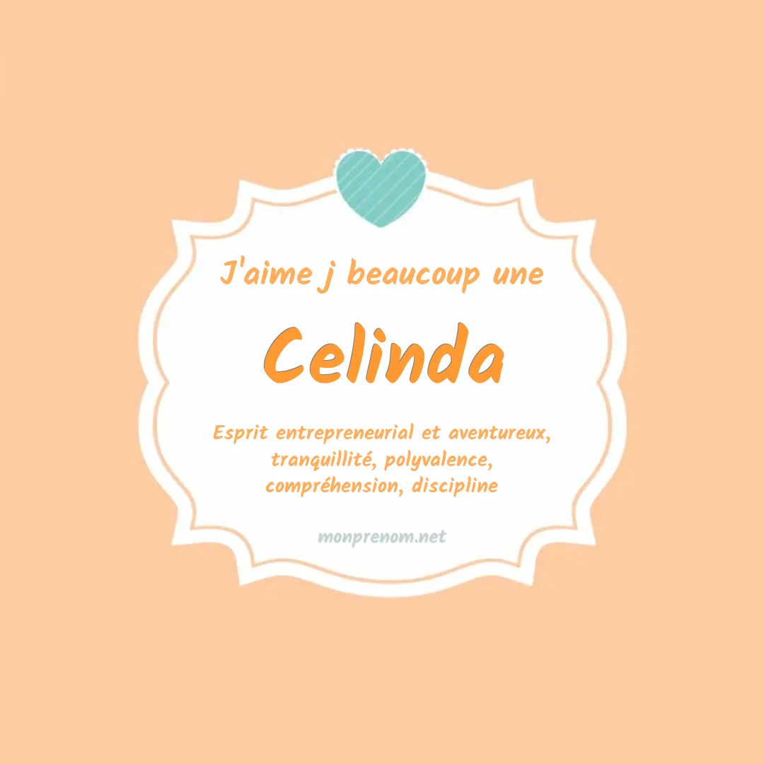 j'aime beaucoup Celinda
