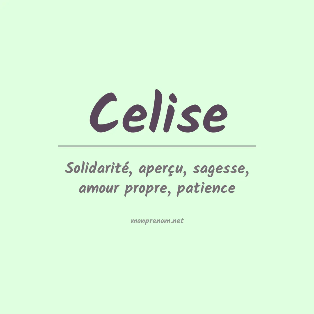 Signification du Prénom Celise