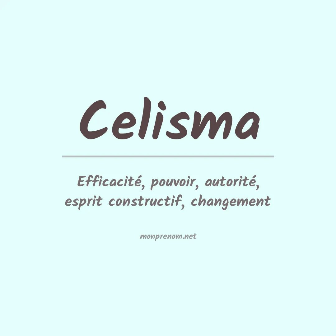 Signification du Prénom Celisma