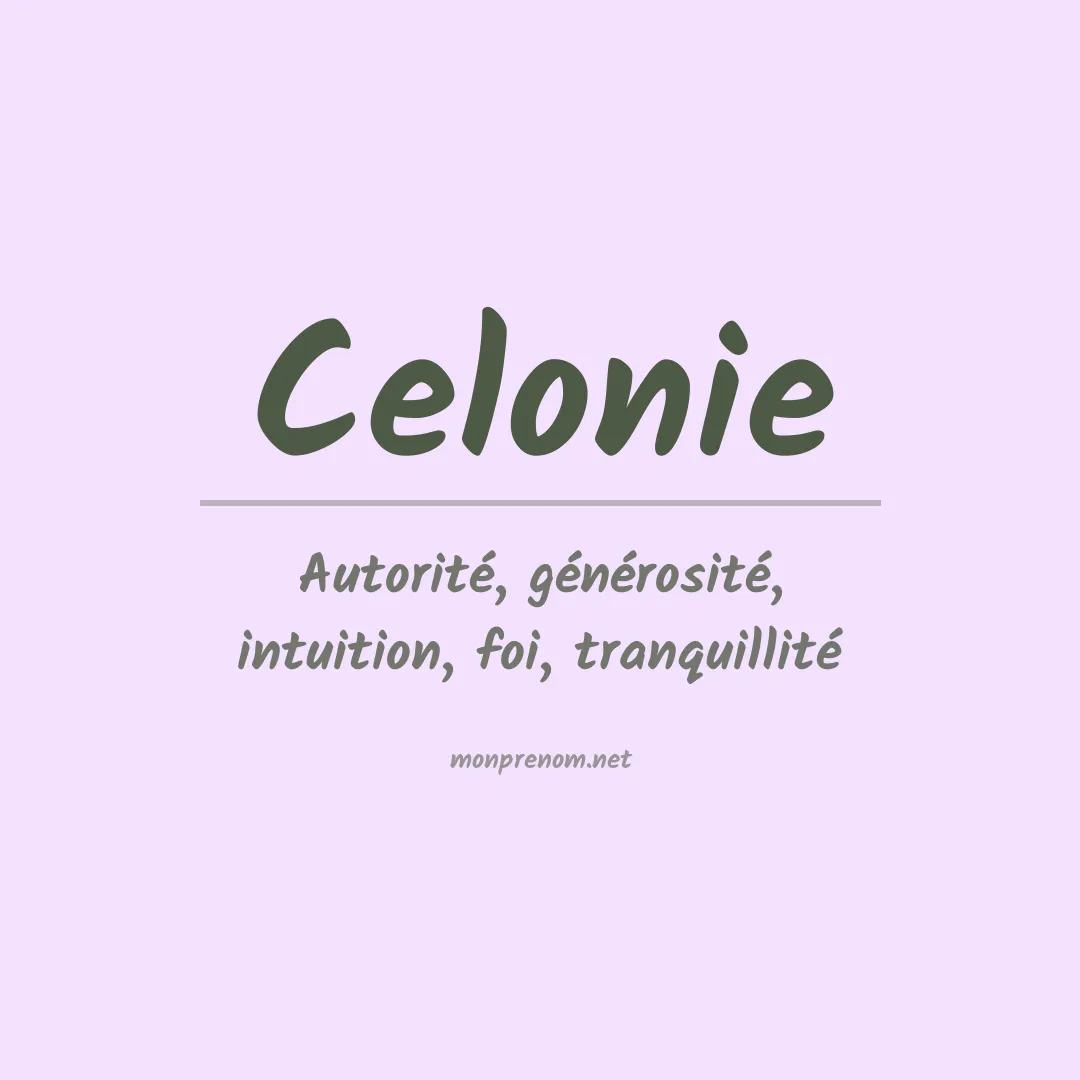 Signification du Prénom Celonie Signification du Prénom Celonie