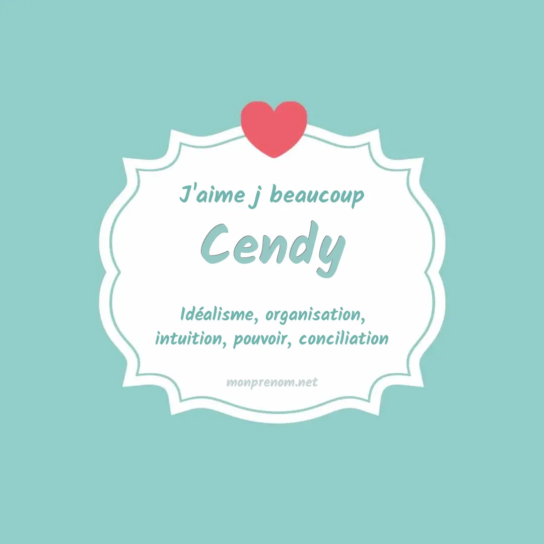 j'aime beaucoup Cendy
