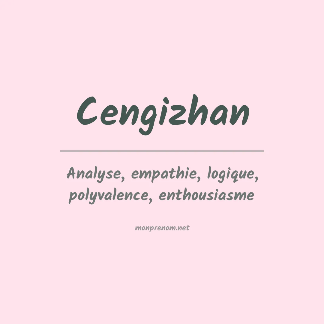 Signification du Prénom Cengizhan Signification du Prénom Cengizhan