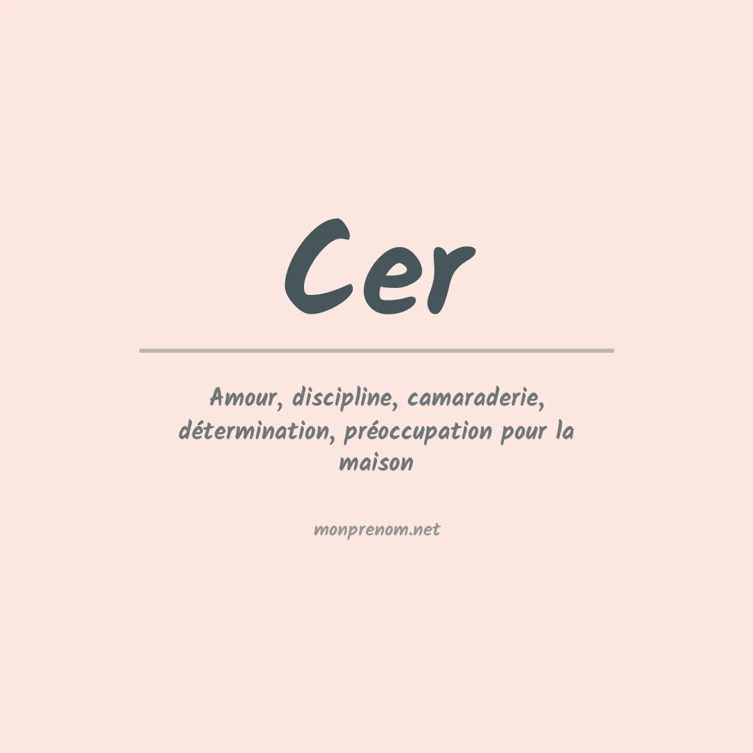 Signification du Prénom Cer Signification du Prénom Cer