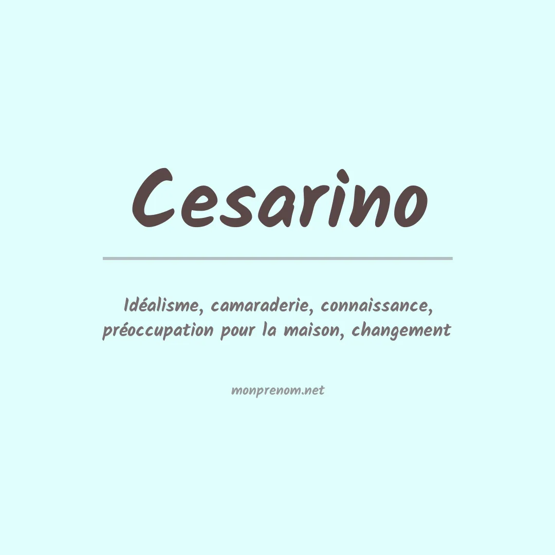Signification du Prénom Cesarino