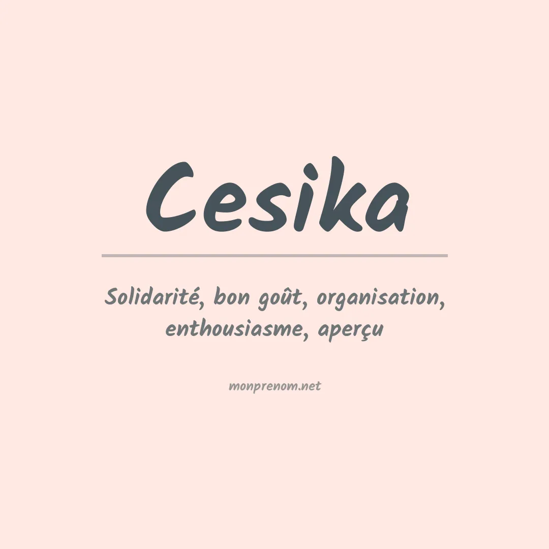 Signification du Prénom Cesika