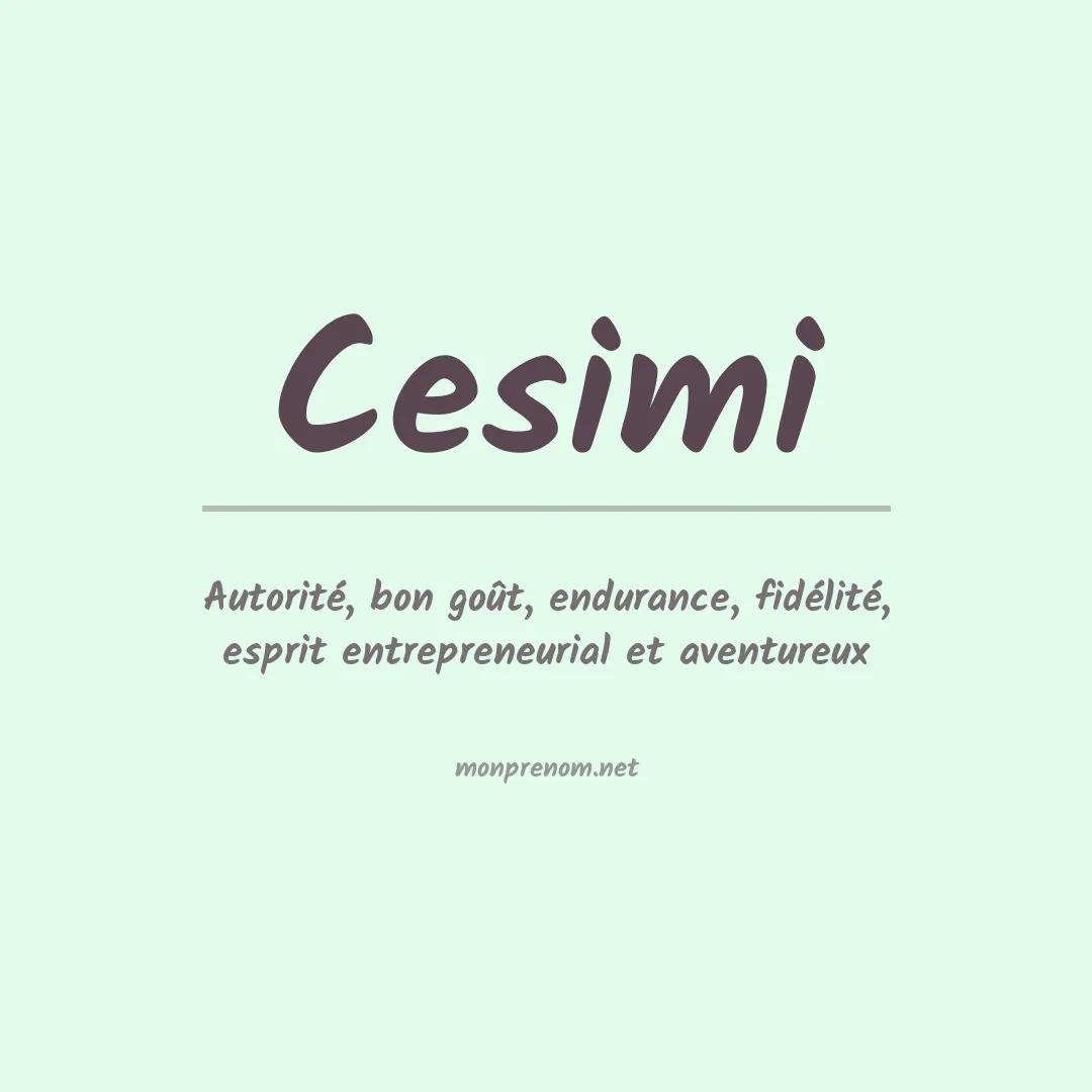 Signification du Prénom Cesimi Signification du Prénom Cesimi