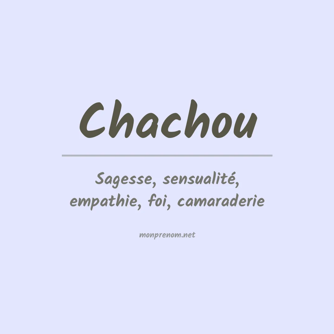 Signification du Pr nom Chachou