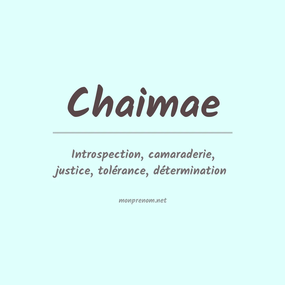 Signification du Prénom Chaimae Signification du Prénom Chaimae