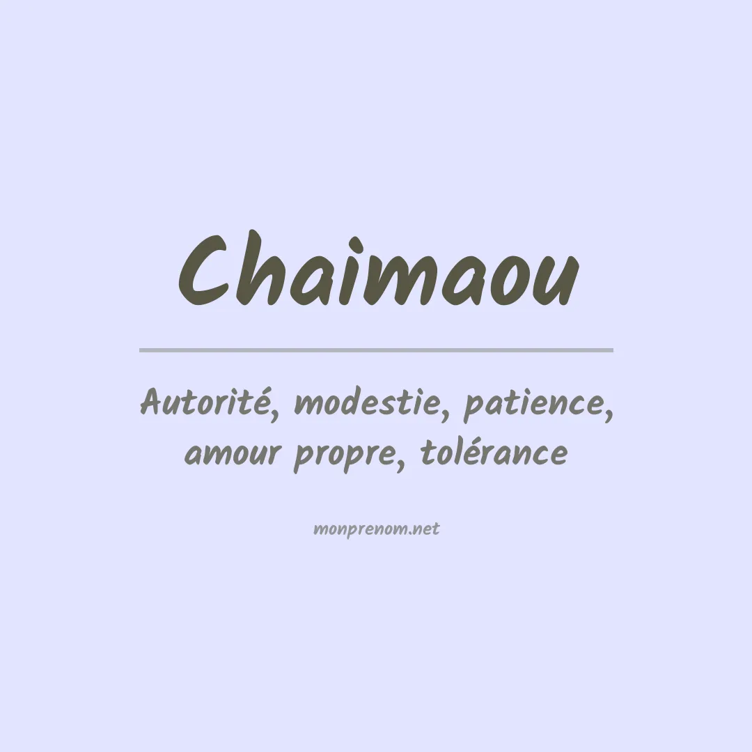 Signification du Prénom Chaimaou Signification du Prénom Chaimaou