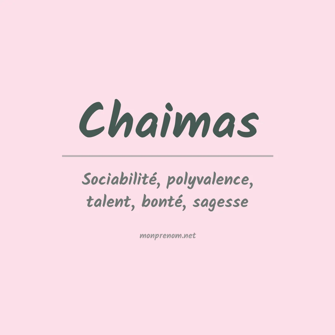 Signification du Prénom Chaimas