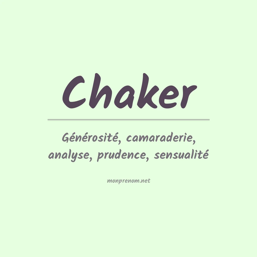 Signification du Prénom Chaker Signification du Prénom Chaker