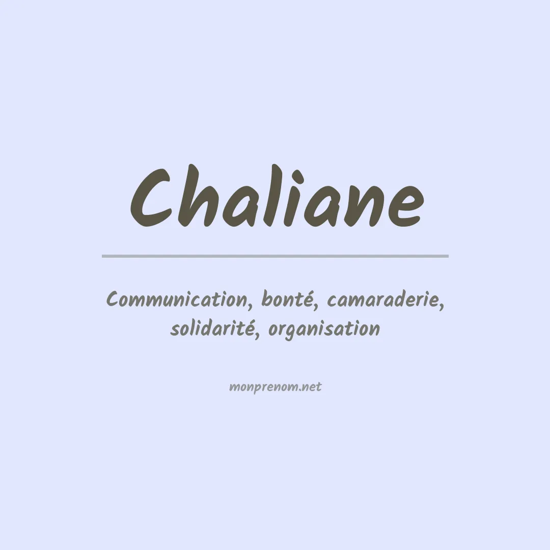 Signification du Prénom Chaliane Signification du Prénom Chaliane