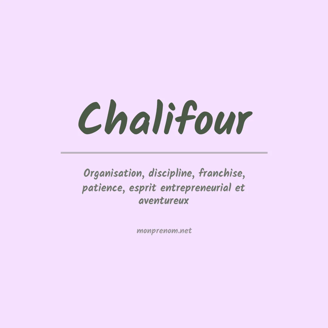 Signification du Prénom Chalifour Signification du Prénom Chalifour