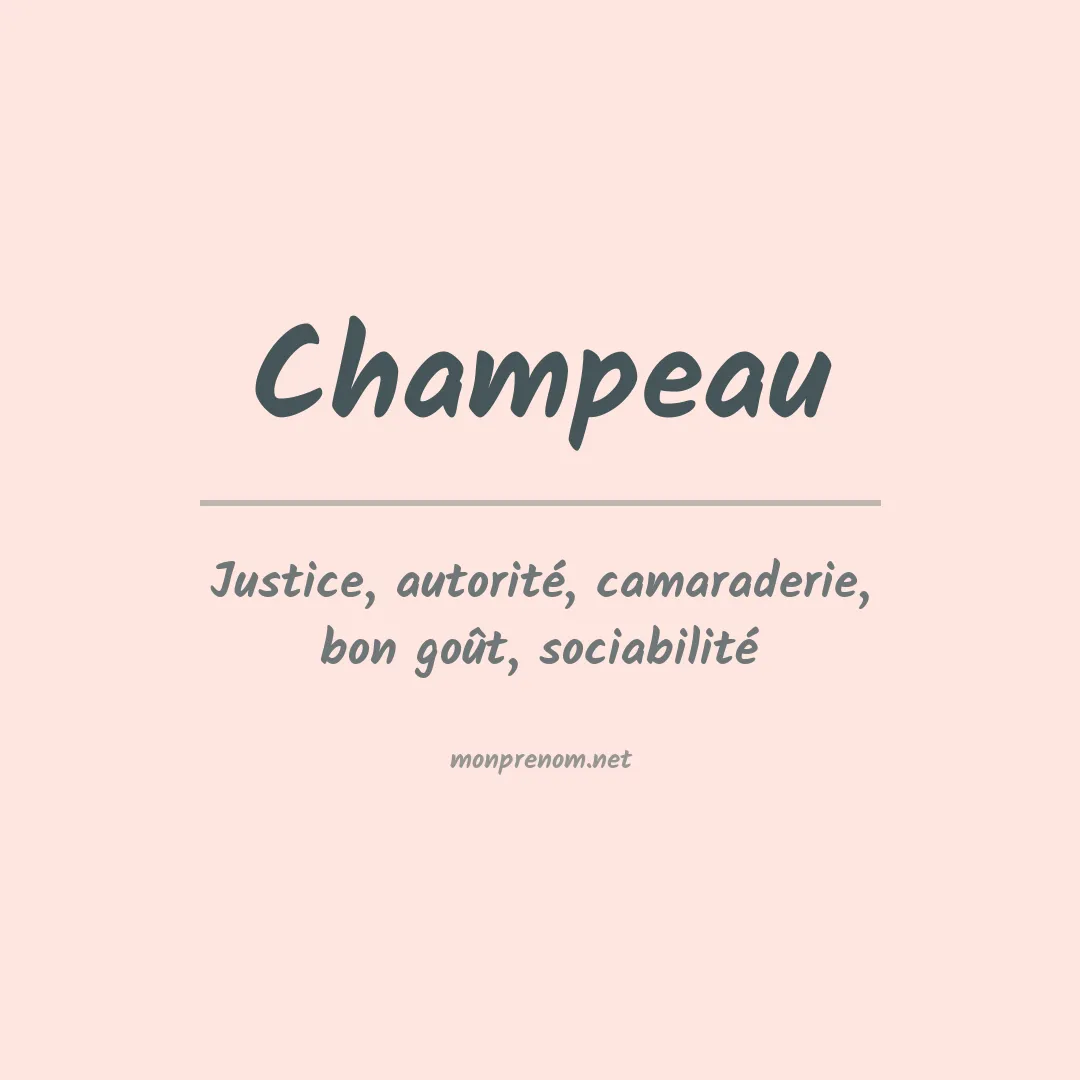 Signification du Prénom Champeau