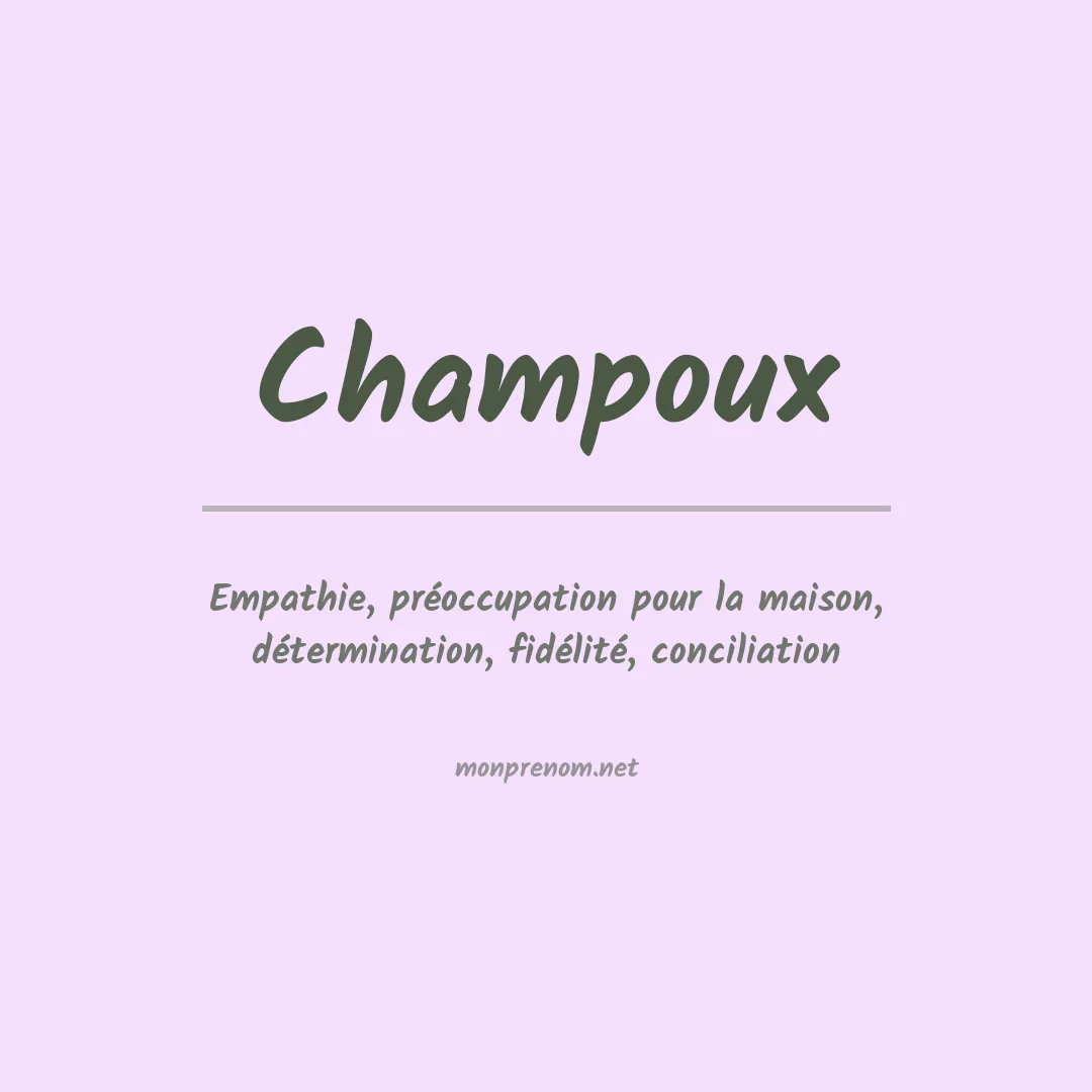 Signification du Prénom Champoux