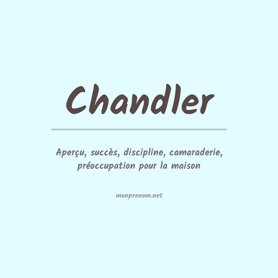 Signification du Prénom Chandler