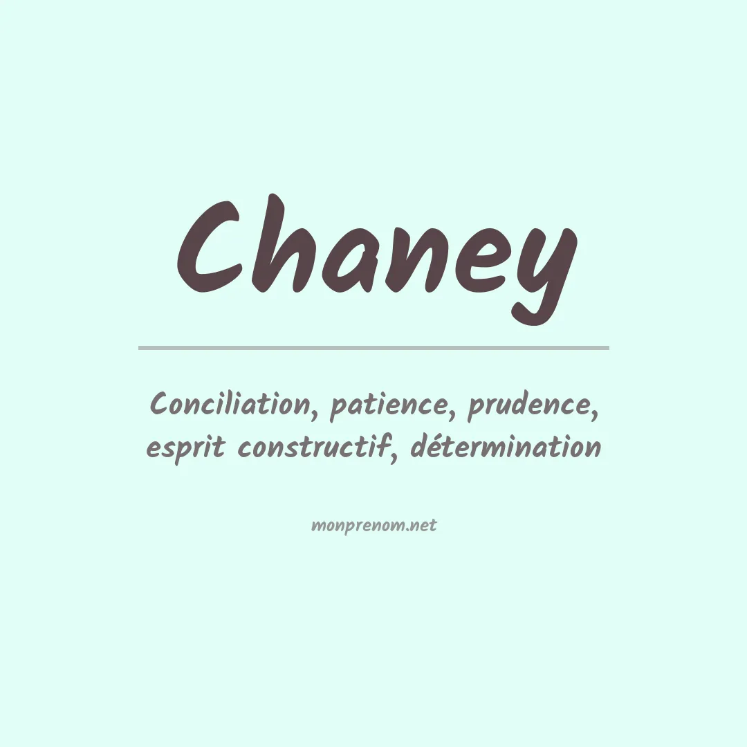 Signification du Prénom Chaney