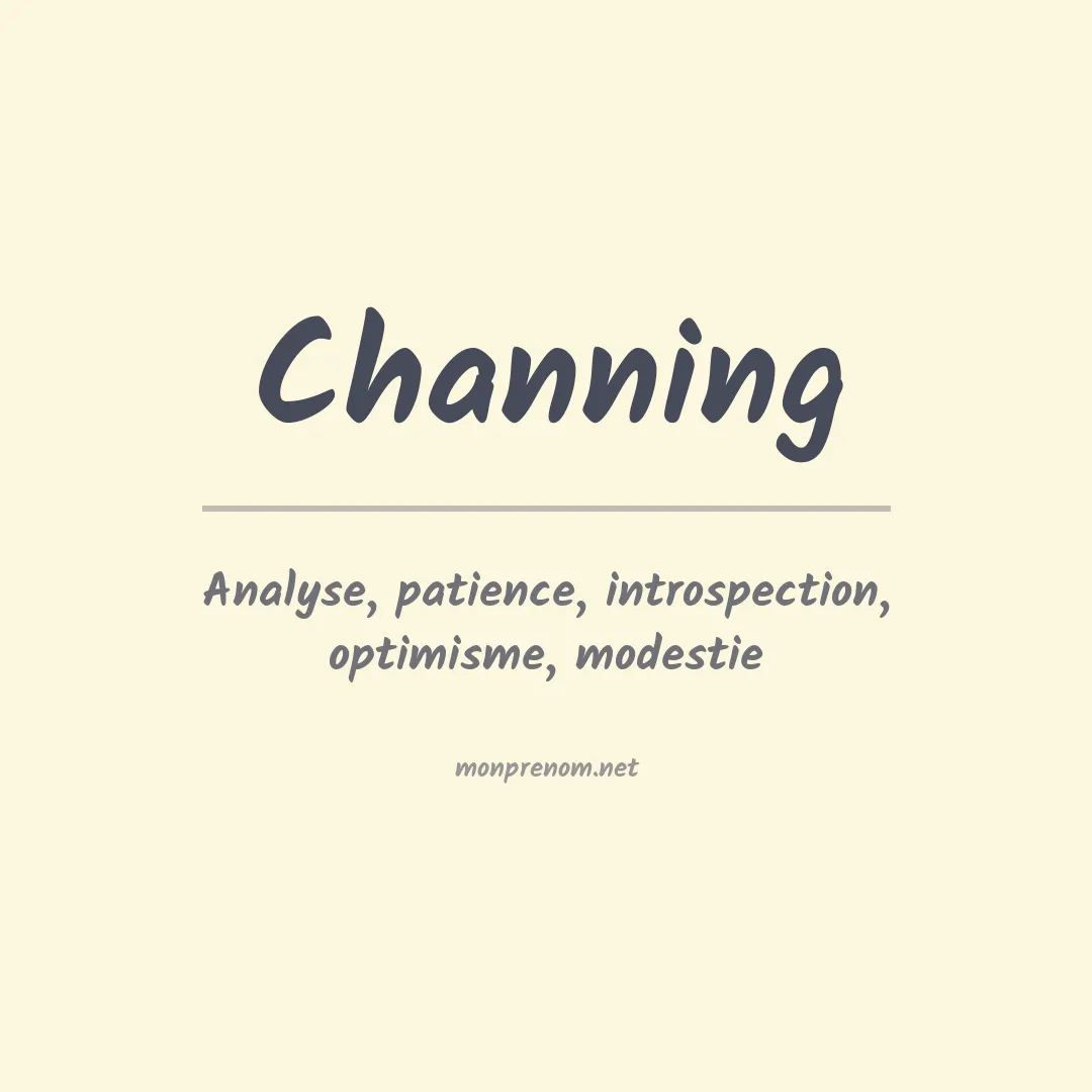 Signification du Prénom Channing Signification du Prénom Channing