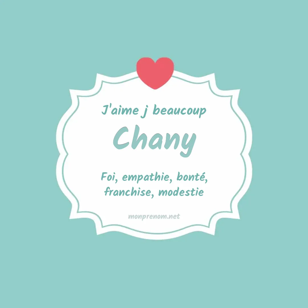 j'aime beaucoup Chany