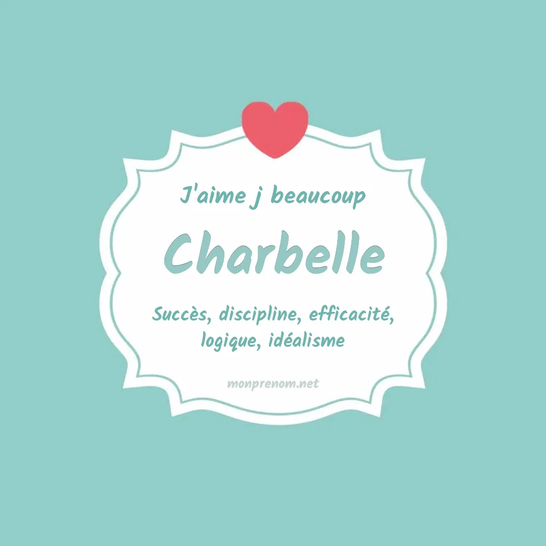 j'aime beaucoup Charbelle