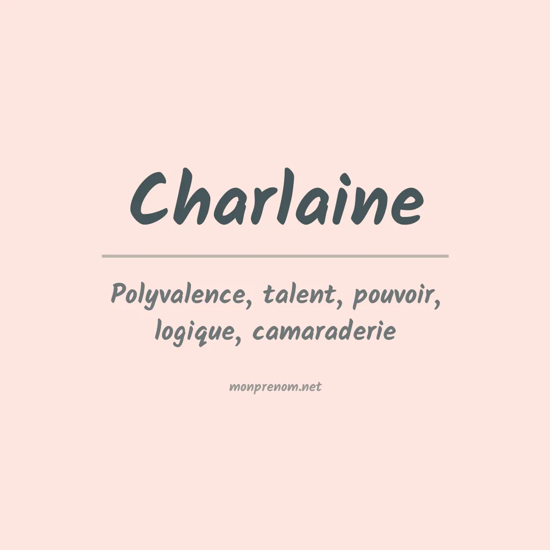 Signification du Prénom Charlaine Signification du Prénom Charlaine