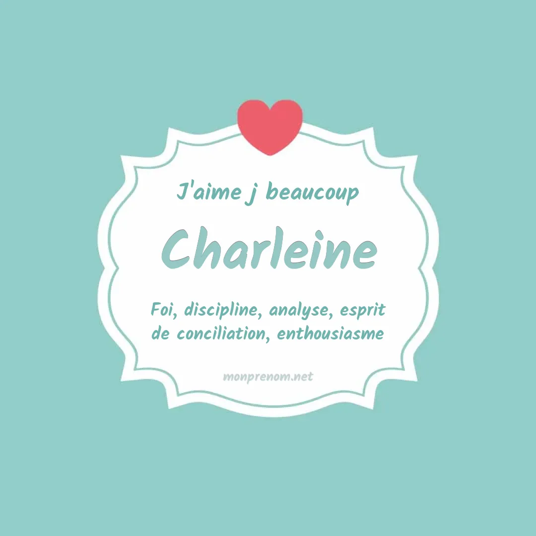 j'aime beaucoup Charleine
