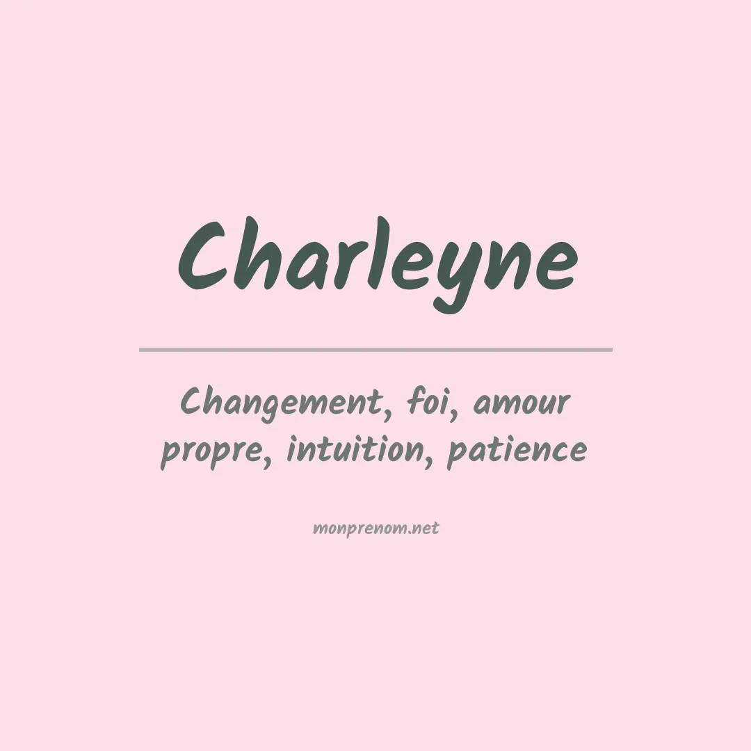 Signification du Prénom Charleyne Signification du Prénom Charleyne