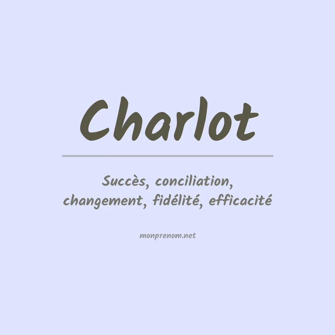 Signification du Prénom Charlot