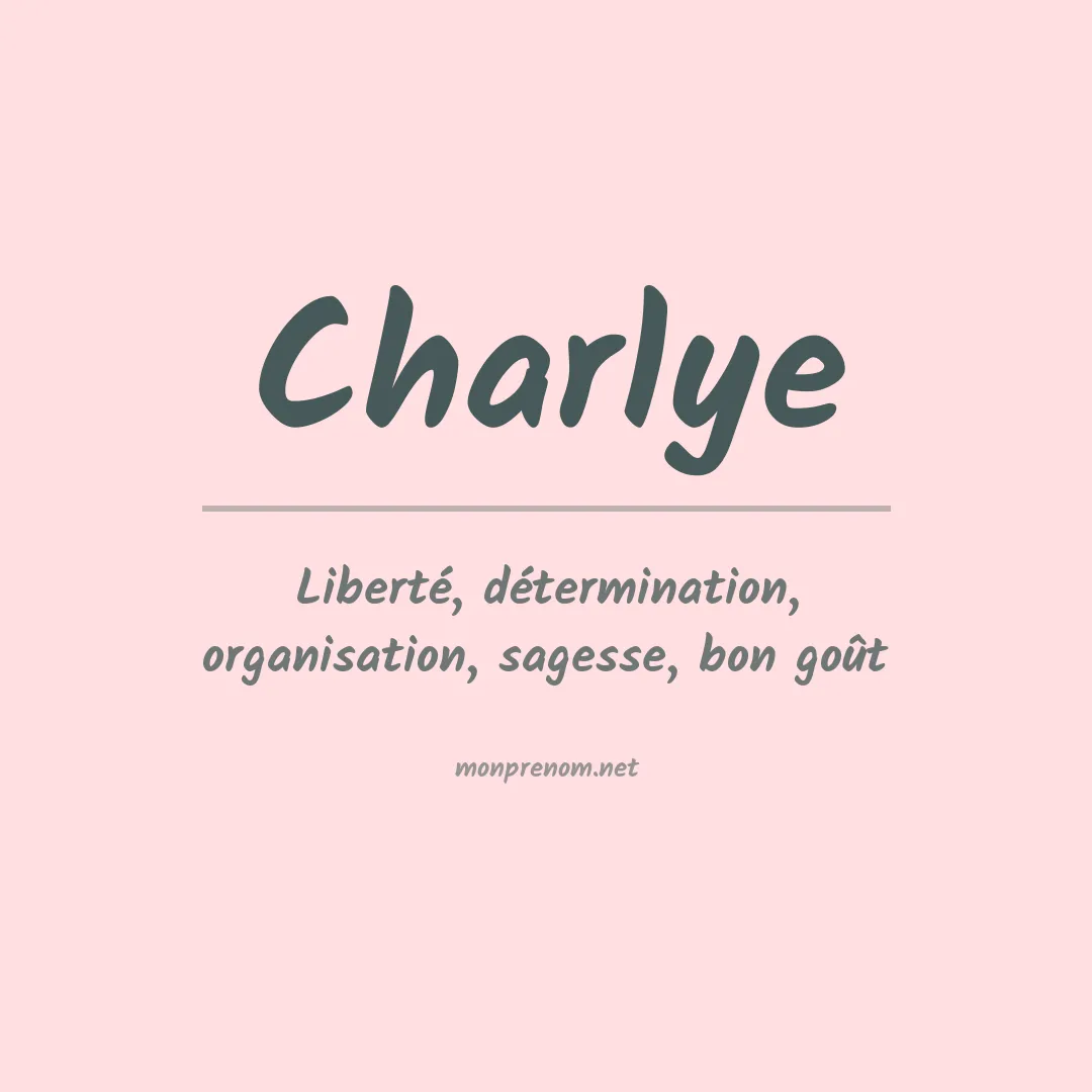 Signification du Prénom Charlye Signification du Prénom Charlye