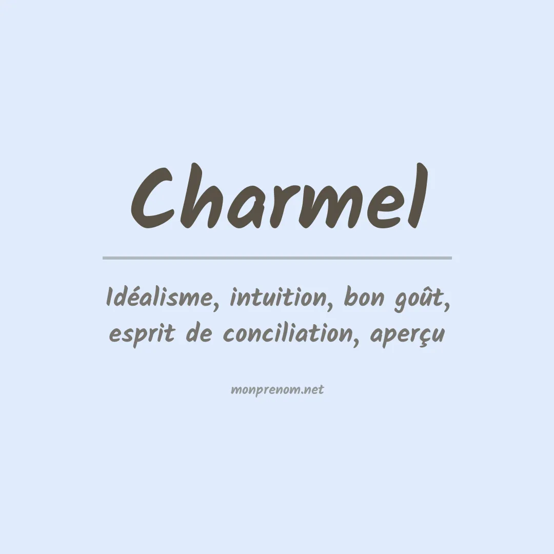 Signification du Prénom Charmel Signification du Prénom Charmel