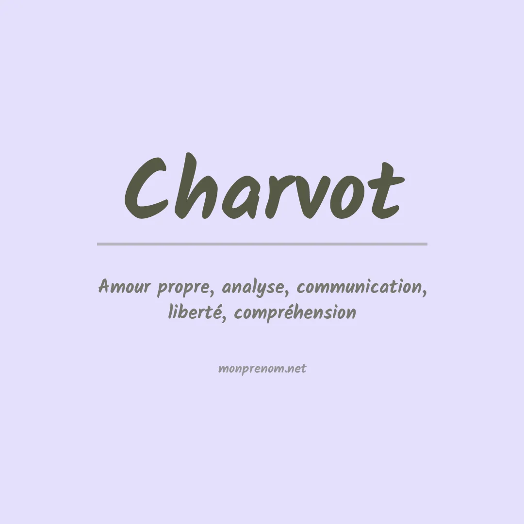 Signification du Prénom Charvot Signification du Prénom Charvot