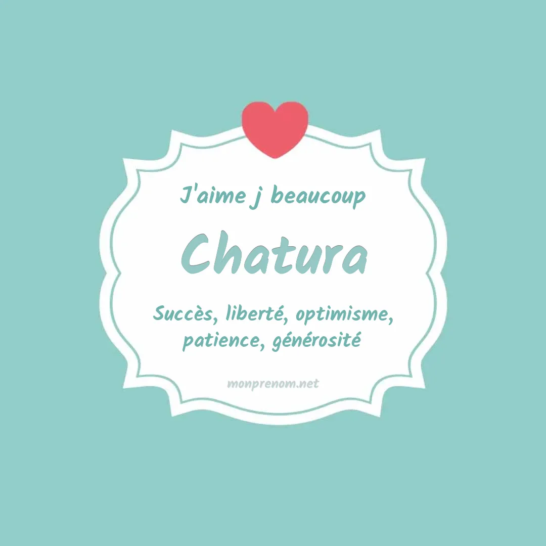 j'aime beaucoup Chatura