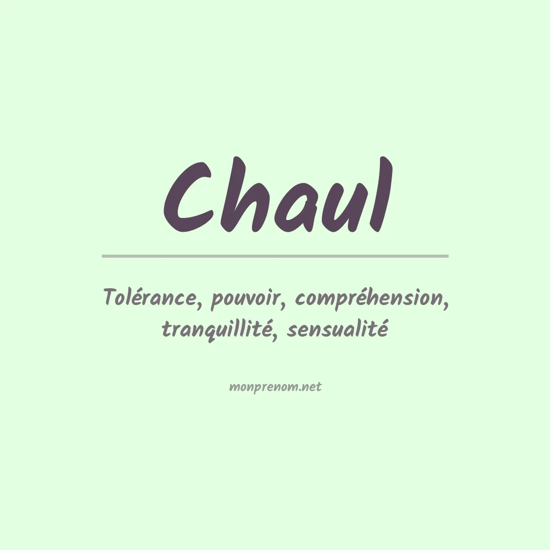 Signification du Prénom Chaul