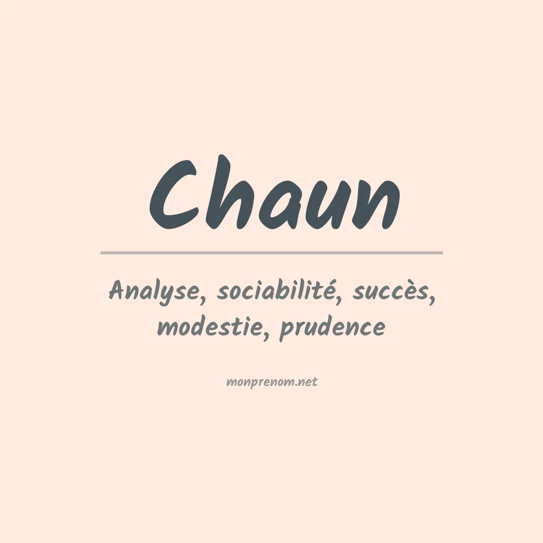 Signification du Prénom Chaun Signification du Prénom Chaun