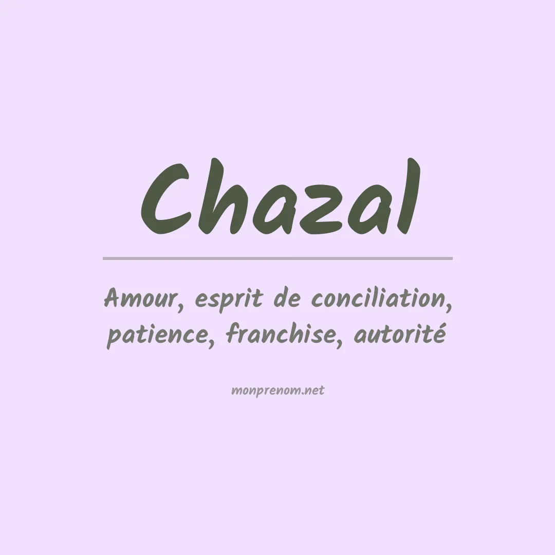 Signification du Prénom Chazal Signification du Prénom Chazal