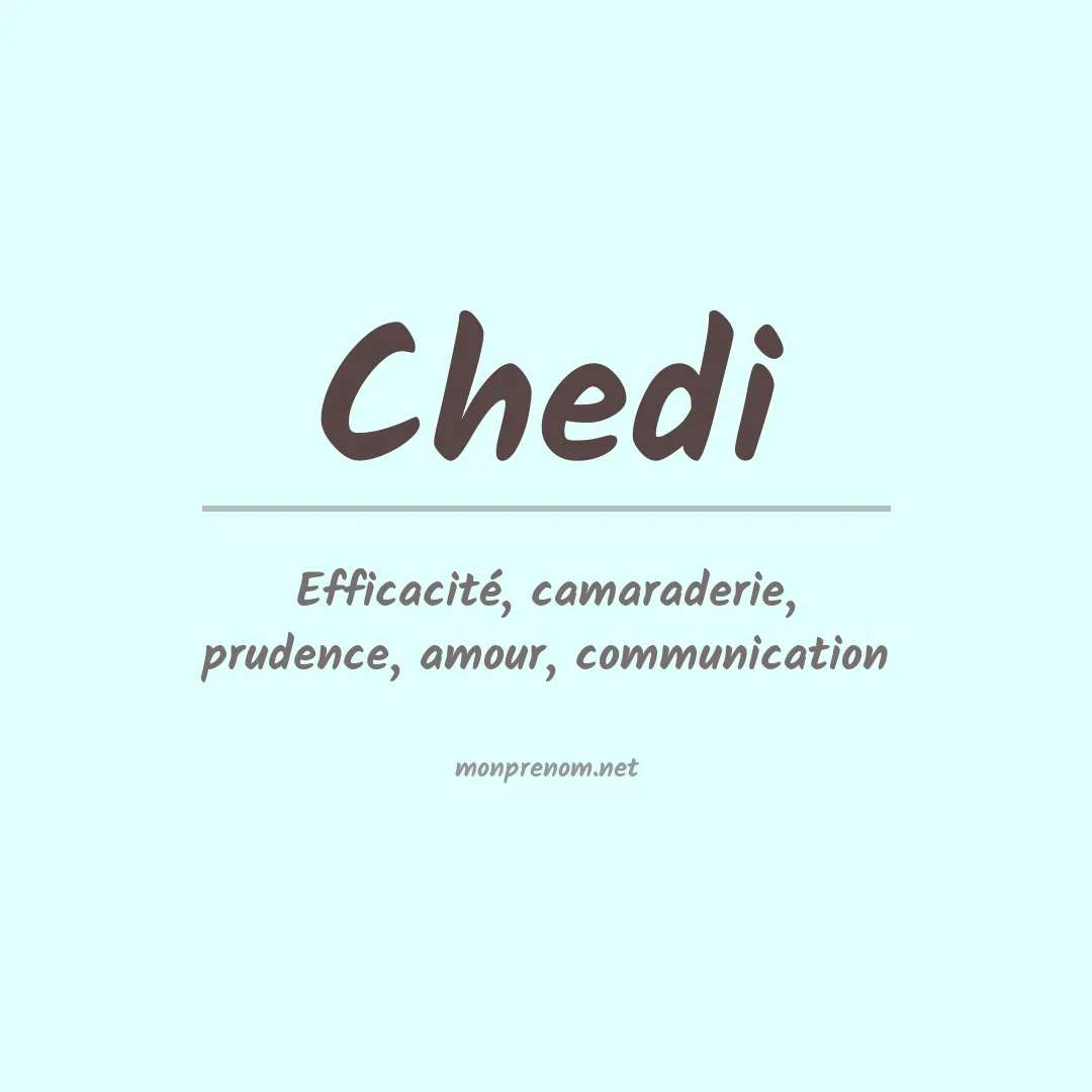 Signification du Prénom Chedi Signification du Prénom Chedi