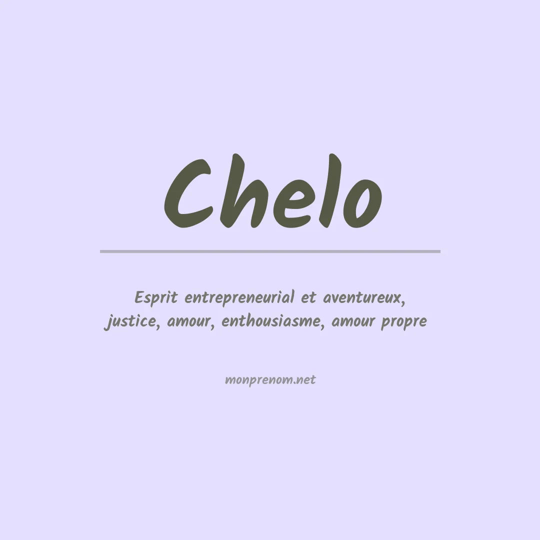 Signification du Prénom Chelo Signification du Prénom Chelo