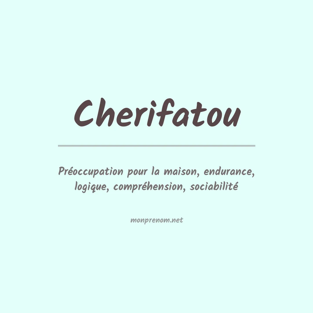 Signification du Prénom Cherifatou Signification du Prénom Cherifatou