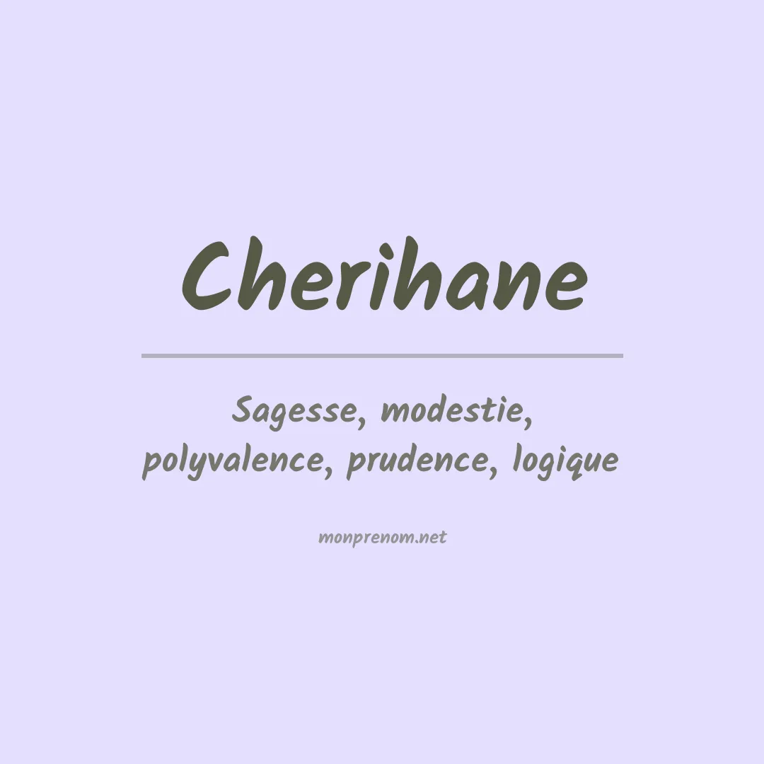 Signification du Prénom Cherihane Signification du Prénom Cherihane