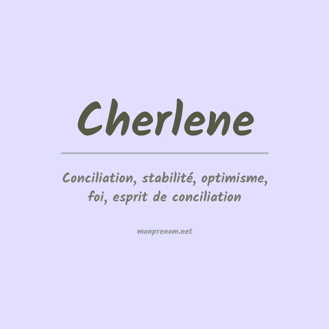 Signification du Prénom Cherlene