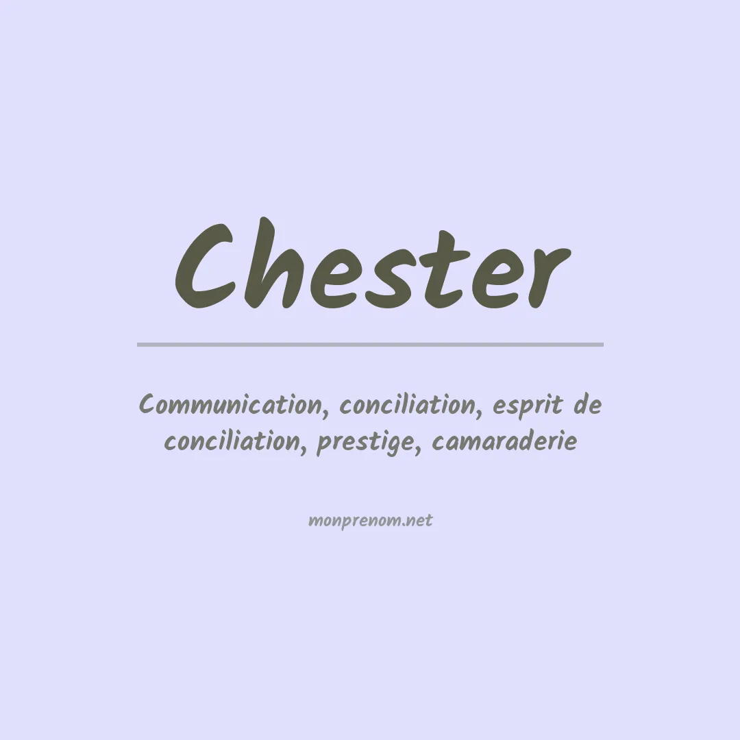 Signification du Prénom Chester