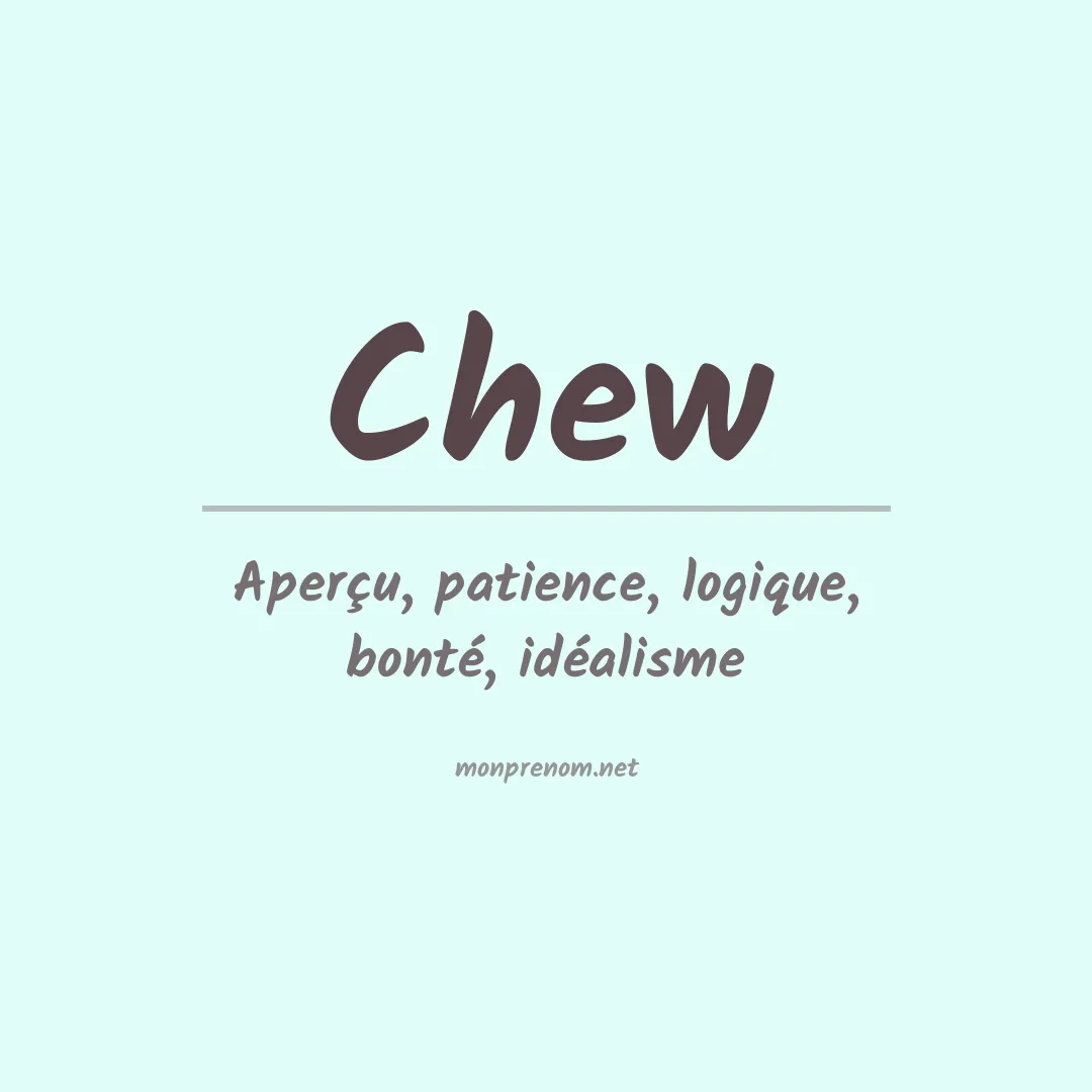 Signification du Prénom Chew