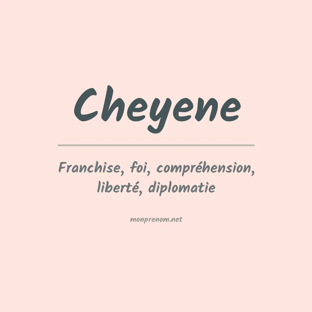 Signification du Prénom Cheyene Signification du Prénom Cheyene