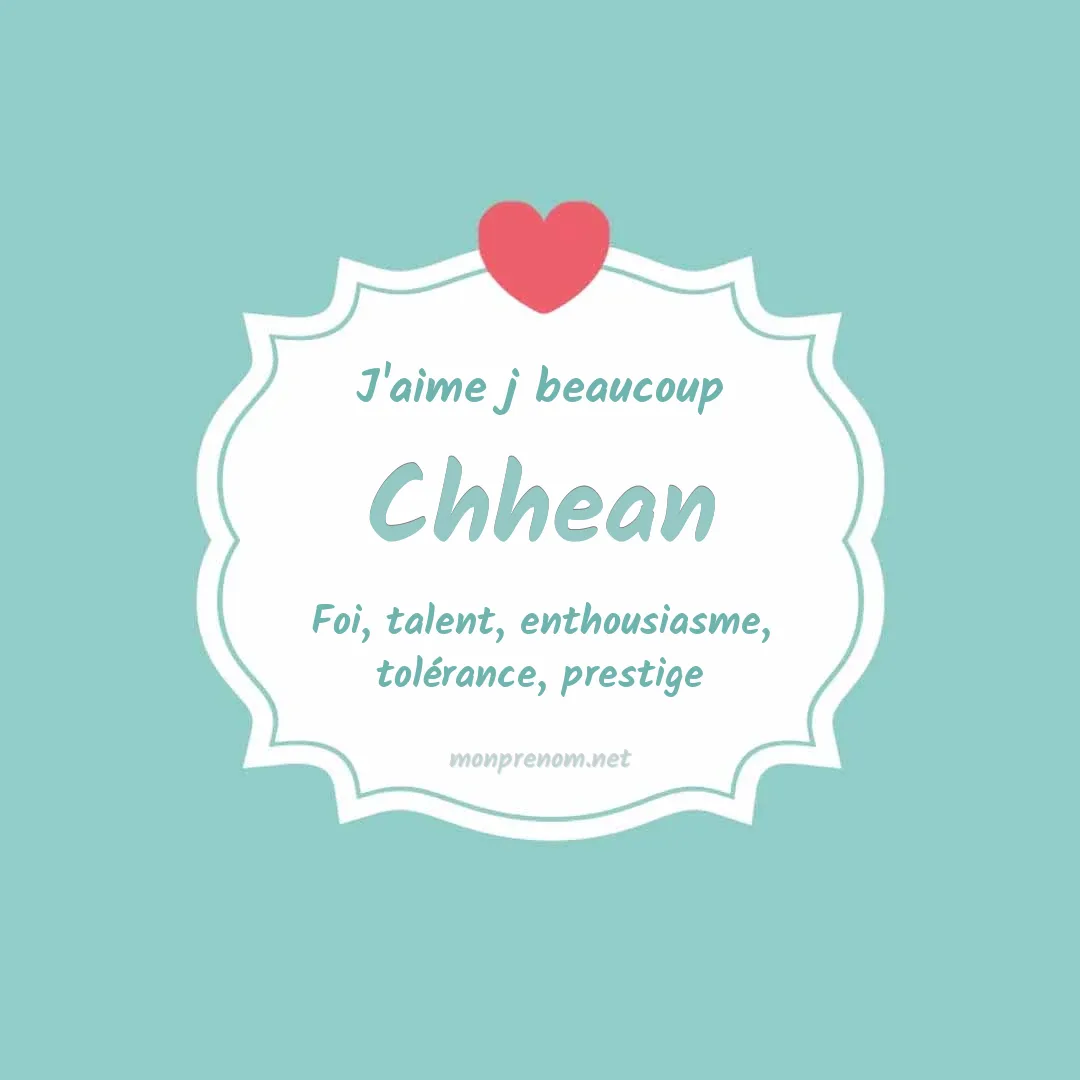 j'aime beaucoup Chhean