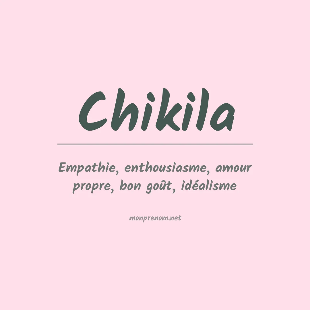 Signification du Prénom Chikila Signification du Prénom Chikila