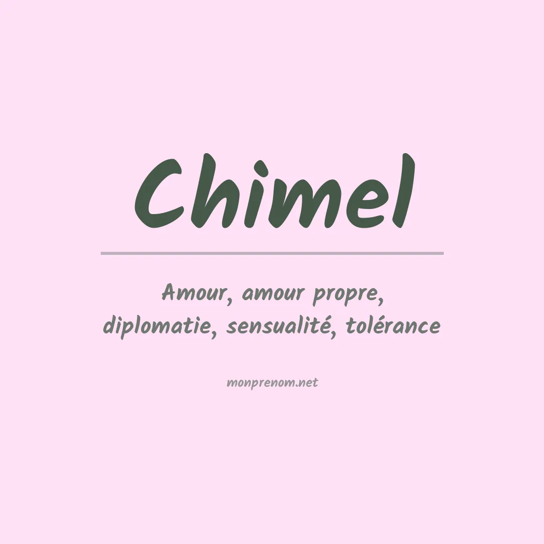 Signification du Prénom Chimel Signification du Prénom Chimel